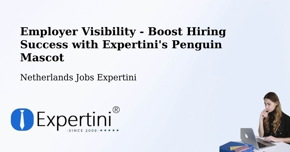 CV and Resume Visibility Optimization – Roden - Netherlands Jobs Expertini